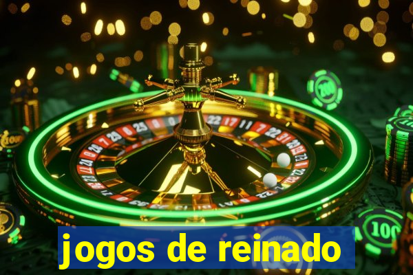 jogos de reinado